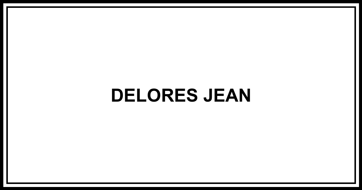 Obituary: DELORES JEAN